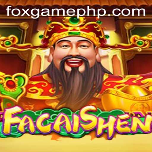 Dive into the Exciting World of FaCaiShen with FOX.GAME