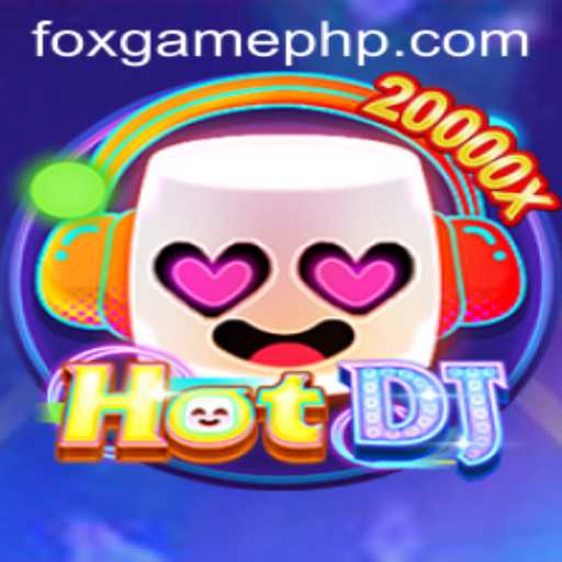 Exploring the Dynamic World of HotDJ and Its Link to FOX.GAME