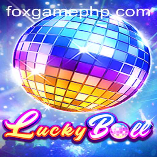 Exploring the Thrilling World of LuckyBall by FOX.GAME
