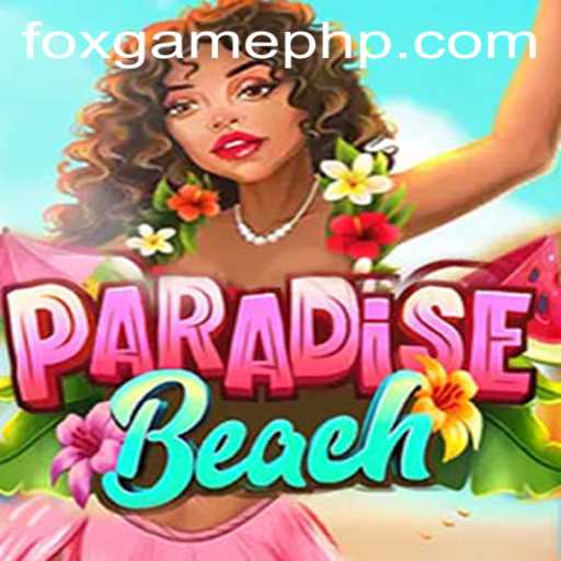 ParadiseBeach: An Immersive Experience in the World of FOX.GAME